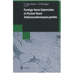 Foreign Gene Expression in Fission Yeast: Schizosaccharomyces pombe, Fachbücher