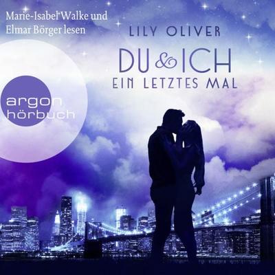 Du und ich ein letztes Mal - Lily Oliver, Audio, 9783732457410
