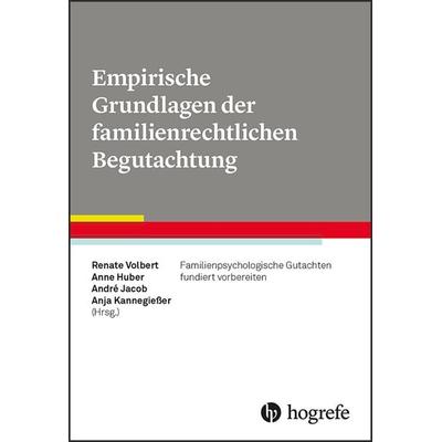 Empirische Grundlagen der familienrechtlichen Begutachtung, Taschenbuch von , Hogrefe Verlag, 978-3-8017-2882-3