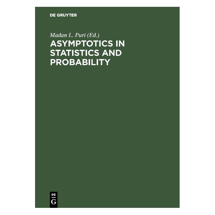 De Gruyter Asymptotics in Statistics and Probabili (Englisch, Hardcover, Madan L. Puri) (67767765)