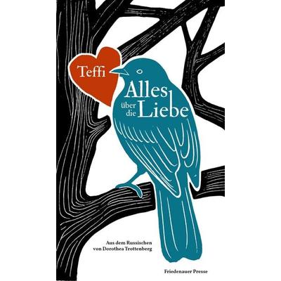Alles über die Liebe, Gebundene Ausgabe von Teffi, Friedenauer Presse, 978-3-7518-8071-8