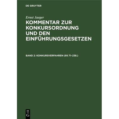 Ernst Jaeger: Kommentar zur Konkursordnung und den Einführungsgesetzen / Konkursverfahren (§§ 71–238.), Gebundene Ausgabe von Ernst Jaeger, De