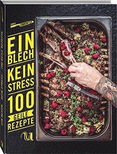 Daniel Schimkowitsch - Ein Blech. Kein Stress. 100 geile Rezepte. - Preis vom 13.10.2026 19:28:25 h