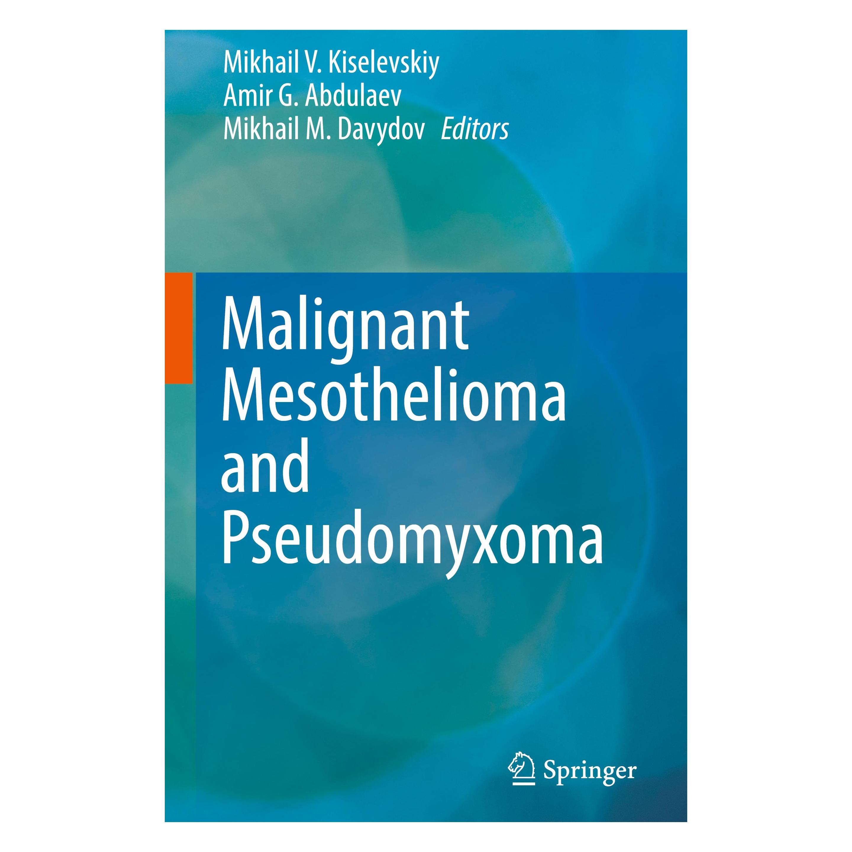 Springer Malignant Mesothelioma and Pseudomyxoma (Englisch, Hardcover, Amir G. Abdulaev, Mikhail M. Davydov, Mikhail V. Kiselevskiy) (9783319995090)