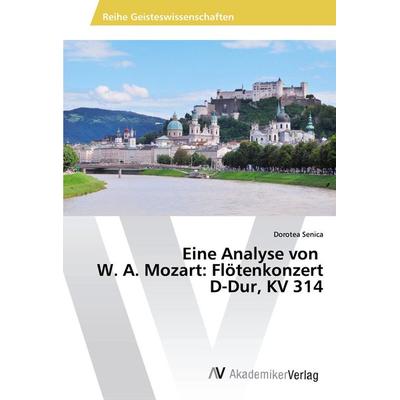 Eine Analyse von W. A. Mozart: Flötenkonzert D-Dur, KV 314 -
