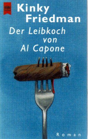 Kinky Friedman - Der Leibkoch von Al Capone. - Preis vom 30.09.2026 22:30:23 h