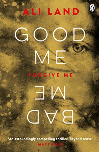 Ali Land - Good Me Bad Me: The Richard & Judy Book Club thriller 2017 - Preis vom 19.10.2026 19:33:35 h