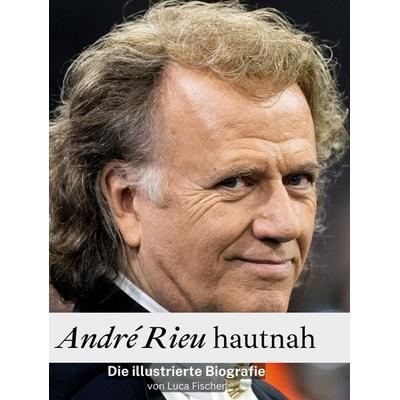 André Rieu hautnah, Gebundene Ausgabe von Luca Fischer, 27amigos, 978-3-7591-3519-3