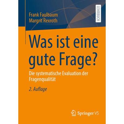 Was ist eine gute Frage?, Taschenbuch von Frank Faulbaum,Margrit Rexroth, VS Verlag für Sozialwissenschaften, 978-3-531-19914-6