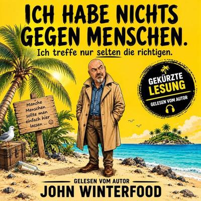 Ich habe nichts gegen Menschen - John Winterfood, Audio, 9783695698431