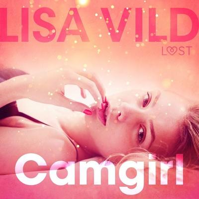 Camgirl - Lisa Vild, Audio, 9788726069051