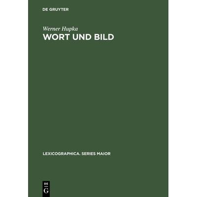 Wort und Bild, Gebundene Ausgabe von Werner Hupka, De Gruyter, 978-3-484-30922-7