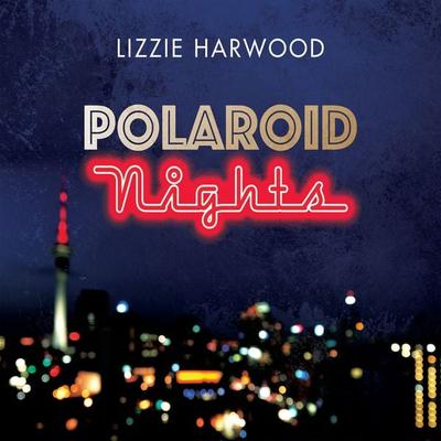 Polaroid Nights - Lizzie Harwood, Audio, 9781399137355