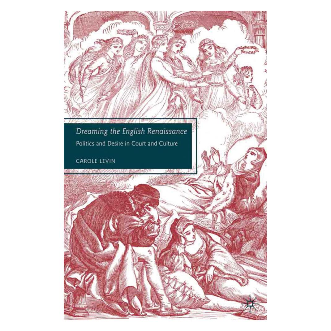 Springer Dreaming the English Renaissance (Englisch, Softcover, C. Levin, Carole Levin) (55615991)