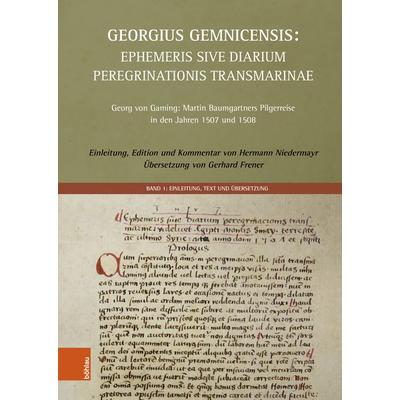 Georgius Gemnicensis: Ephemeris sive Diarium peregrinationis transmarinae, Gebundene Ausgabe von , Böhlau Verlag, 978-3-205-21675-9