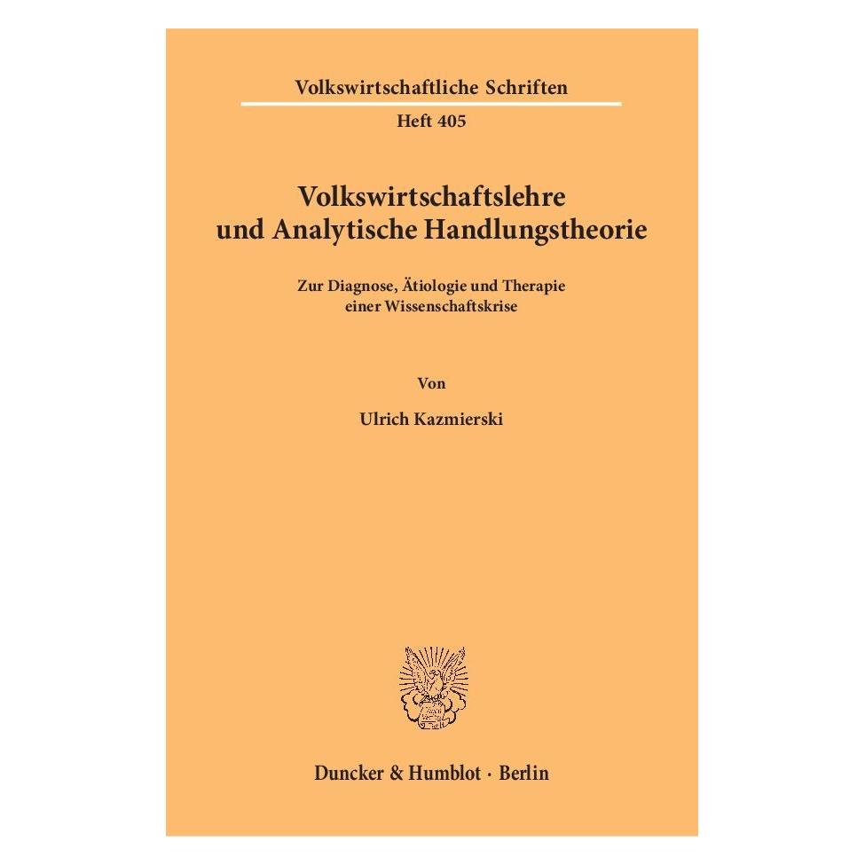Duncker & Humblot Volkswirtschaftslehre und Analytische Handlungstheorie. (Deutsch, Softcover, Ulrich Kazmierski) (55343697)