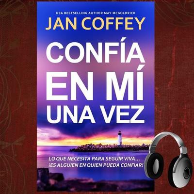 Confía en Mí una Vez - Jan Coffey,May McGoldrick, Audio, 9781968121488
