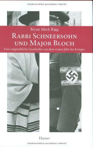 Rigg, Bryan Mark - Rabbi Schneersohn und Major Bloch: Eine unglaubliche Geschichte aus dem ersten Jahr des Krieges - Preis vom 10.10.2026 11:48:34 h