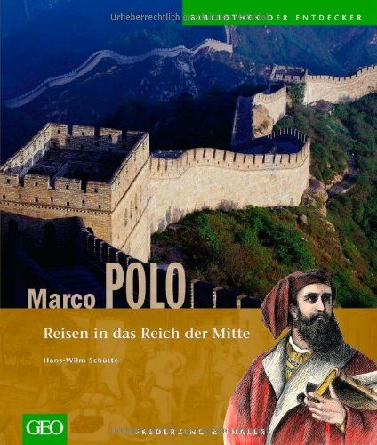 Schütte Hans-Wilm - Marco Polo: Reisen in das Reich der Mitte (Bibliothek der Entdecker) - Preis vom 14.10.2026 23:07:16 h