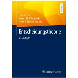 Entscheidungstheorie, Fachbücher von Helmut Laux, Robert Gillenkirch, Heike Y Schenk-Mathes