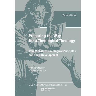 Preparing the Way for a Theological Theology, Paperback von Zachary Fischer, Aschendorff, 978-3-402-12247-1