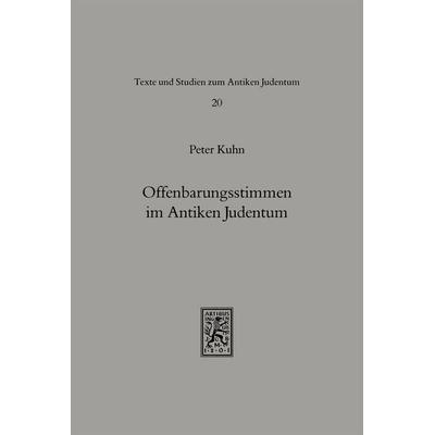 Offenbarungsstimmen im Antiken Judentum, Gebundene Ausgabe von Peter Kuhn, Mohr Siebeck, 978-3-16-145167-6