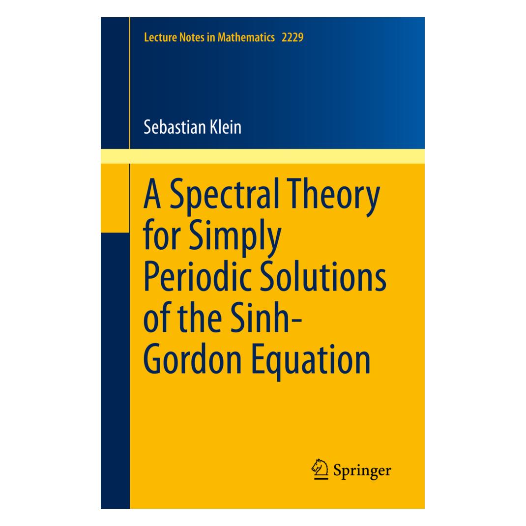 Springer A Spectral Theory for Simply Periodic Solutions of the Sinh-Gordon Equation (Englisch, Softcover, Sebastian Klein) (56008950)