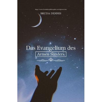 Das Evangelium des Armen Sünders, Taschenbuch von Dennis Damm, Epubli, 978-3-7584-7238-1