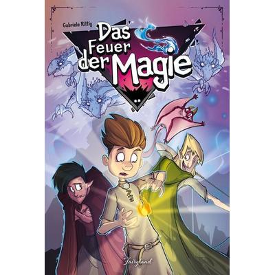 Das Feuer der Magie, Gebundene Ausgabe von Rittig Gabriele, Fairyland Verlag, 978-3-9505653-2-4