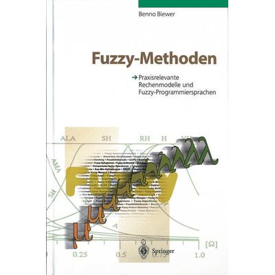 Fuzzy-Methoden, Taschenbuch von Benno Biewer, Springer Berlin, 978-3-642-63876-3