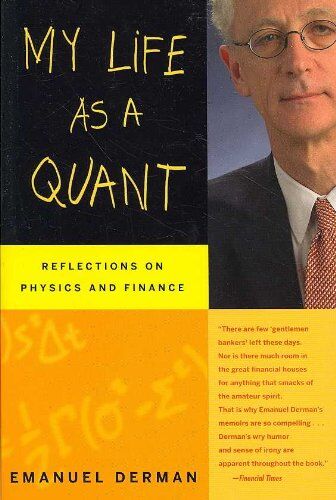 Emanuel Derman - My Life as a Quant: Reflections on Physics and Finance - Preis vom 30.09.2026 09:01:18 h