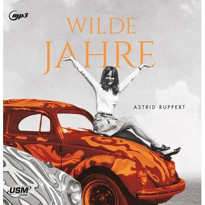 Wilde Jahre - Astrid Ruppert, CD, 9783803292445