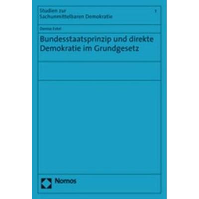Bundesstaatsprinzip und direkte Demokratie im Grundgesetz, Taschenbuch von Denise Estel, Nomos, 978-3-8329-1754-8