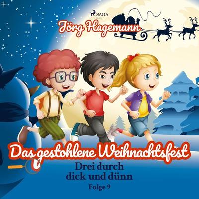 Das gestohlene Weihnachtsfest (Drei durch dick und dünn, Folge 9) - Jörg Hagemann, Audio, 9788711932353