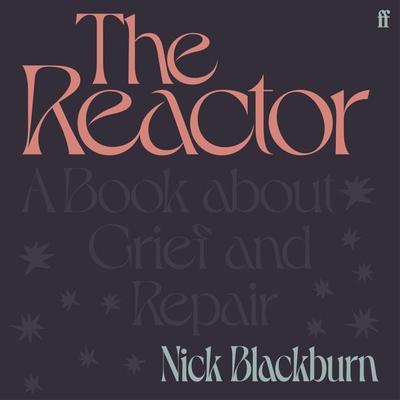 The Reactor - Nick Blackburn, Audio, 9780571376520