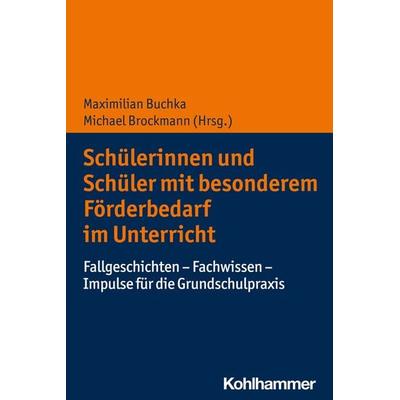 Schülerinnen und Schüler mit besonderem Förderbedarf im Unterricht, Taschenbuch von , Kohlhammer, 978-3-17-042152-3