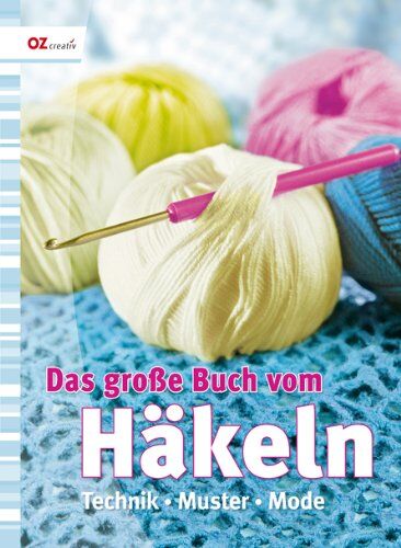 Das große Buch vom Häkeln: Technik - Muster - Mode - Preis vom 16.10.2026 11:41:07 h