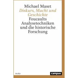 Diskurs, Macht und Geschichte, Fachbücher von Michael Maset