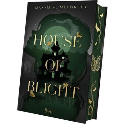House of Blight, Gebundene Ausgabe von Maxym M. Martineau, LEAF Verlag - Bücherbüchse OHG, 978-3-911244-47-3