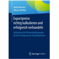 Exportpreise richtig kalkulieren und erfolgreich verhandeln, Fachbücher von Hatto Brenner, Werner Dörfler