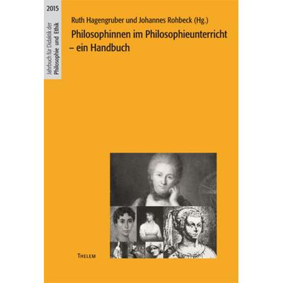 Philosophinnen im Philosophieunterricht, Taschenbuch von , Thelem, 978-3-945363-19-5