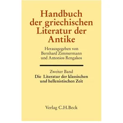 Handbuch der griechischen Literatur der Antike Bd. 2: Die Literatur der klassischen und hellenistisc, Sachbücher von Bernhard Zimmermann