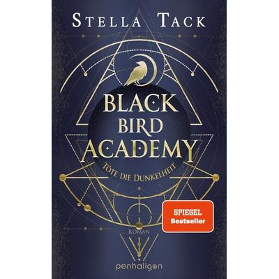 Black Bird Academy - Töte die Dunkelheit, Taschenbuch von Stella Tack, Penhaligon