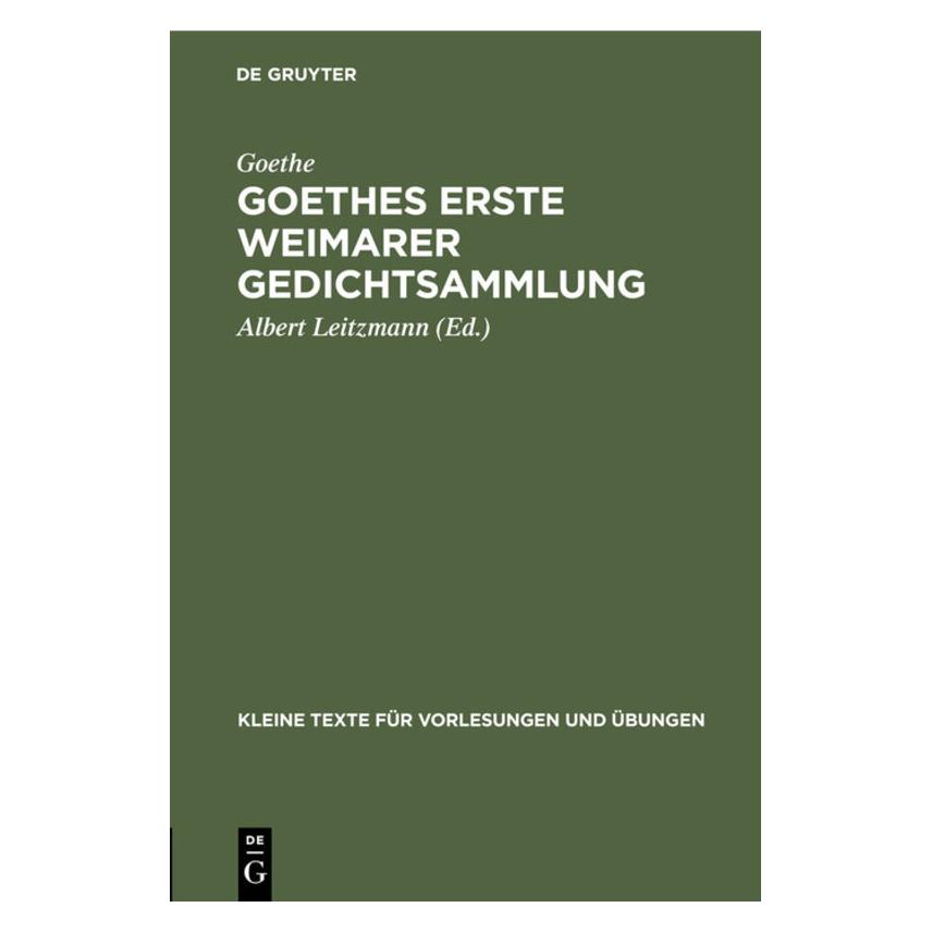 De Gruyter Goethe:Goethes erste Weimarer Gedichtsa (Deutsch, Hardcover, Goethe, Johann Wolfgang von Goethe) (67775055)