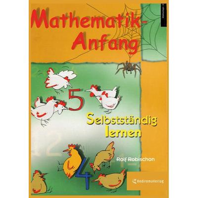 Mathematik-Anfang, Taschenbuch von Rolf Robischon, Rediroma-Verlag, 978-3-9888539-6-7