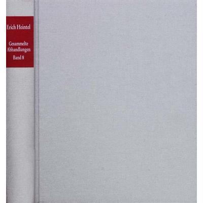 Erich Heintel: Gesammelte Abhandlungen / Band 8: Zur Geschichte der Philosophie II, Gebundene Ausgabe von Erich Heintel, Frommann-holzboog,