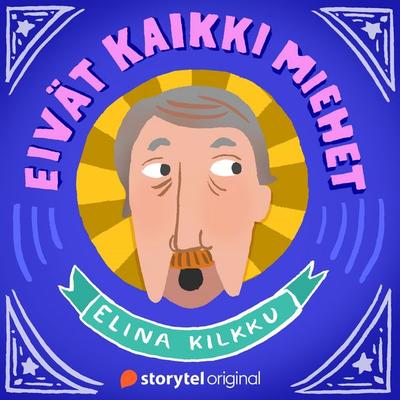 Eivät kaikki miehet - Elina Kilkku, Audio, 9789180358330