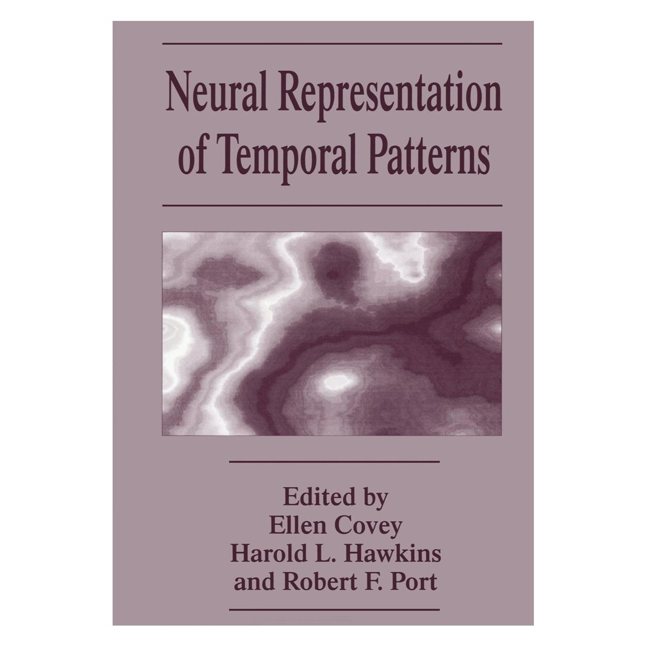 Springer Neural Representation of Temporal Patterns (Englisch, Hardcover, Ellen Covey, Harold L. Hawkins, Robert F. Port) (9780306451997)