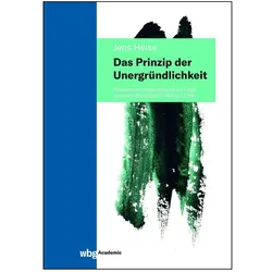Das Prinzip der Unergründlichkeit, Fachbücher von Jens Heise