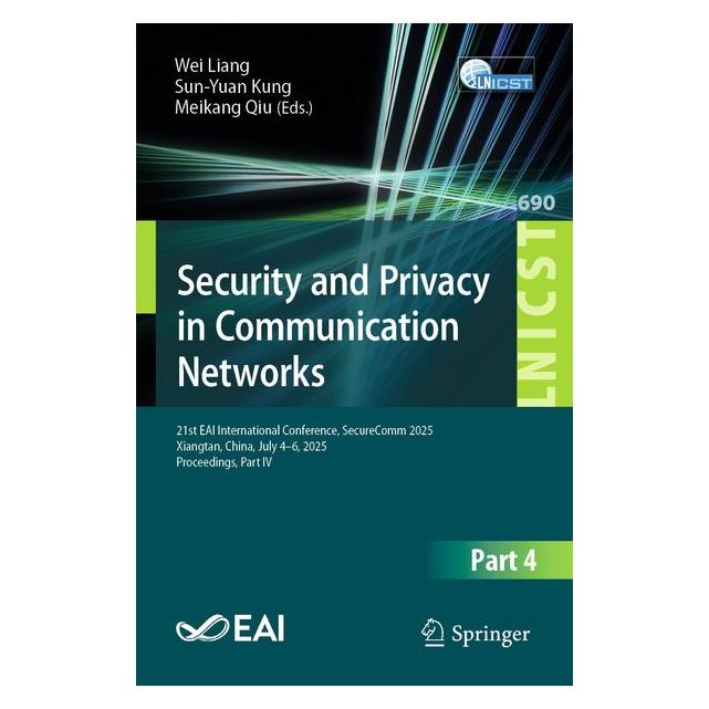 Springer Security and Privacy in Communication Networks (Englisch, Softcover, Kung, Meikang, Meikang Qiu, Qiu, Sun-Yuan, Sun-Yuan Kung, Wei Liang) (68044128)
